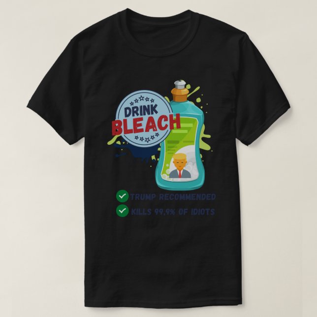 Camiseta Trump Drink Bleach Sticker (Frente do Design)