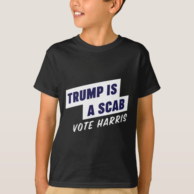 Camiseta Trump É Um Scab - Vote Harris 2024 (Frente)