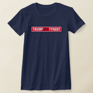 Camiseta Trump é uma política GOP tirana