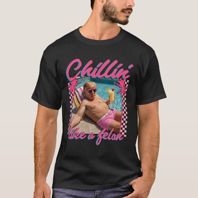Camiseta Trump Engraçado Chillin Como Um Felon Trump 2024 (Frente)