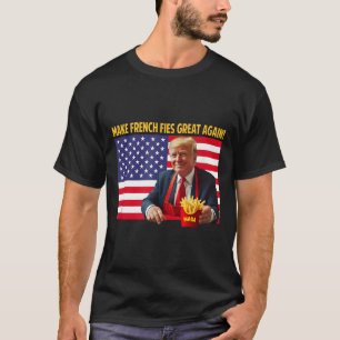 Camiseta Trump Engraçado Faça Fritas Grandes Novamente Trum