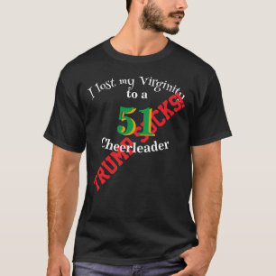 Camiseta Trump eu perdi minha virgindade para uma líder de 