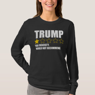 Camiseta Trump - Fascista Demais Não Recomendaria