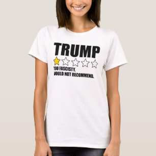 Camiseta Trump - Fascista Demais Não Recomendaria