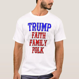 Camiseta Trump: Fé,Família,Folga