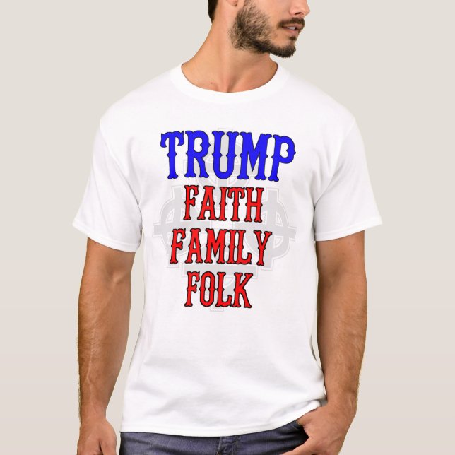 Camiseta Trump: Fé,Família,Folga (Frente)