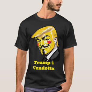 Camiseta Trump for Vendetta - Donald Trump para Presidente