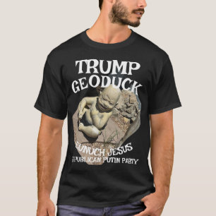Camiseta Trump Geoduck Eunuch Jesus Partido Pee Republicano