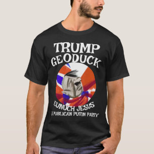 Camiseta Trump Geoduck Eunuch Jesus Partido Pee Republicano