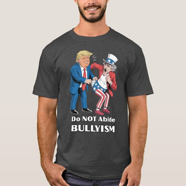 Camiseta Trump Giving Uncle Sam a Wedgie – Bullyism (Frente)
