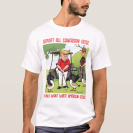 Camiseta Trump Golfing Deport All Canadian Geese