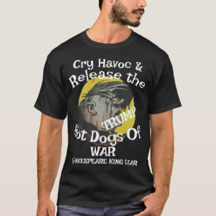 Camiseta Trump Grita Havoc Lança Cachorros Quentes Guerra C