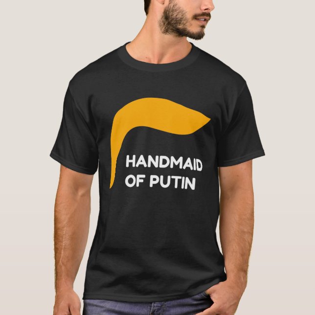 Camiseta Trump Handmaid de Putin (Frente)