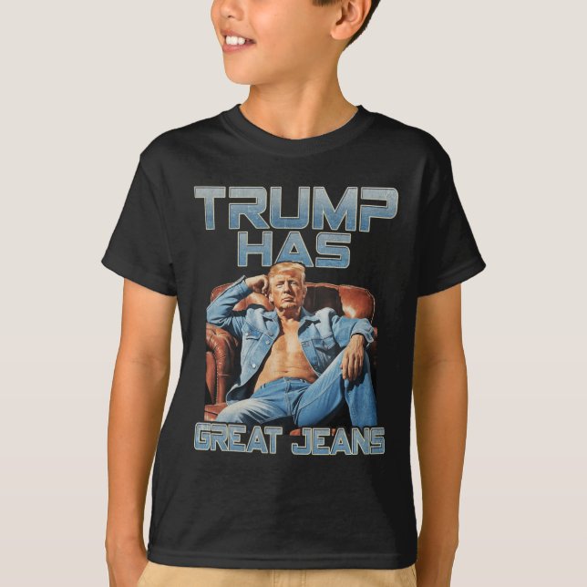 Camiseta Trump Has Great Jeans Funny Graphic Retro Denim Me (Frente)