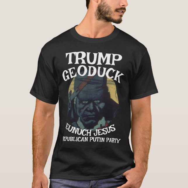 Camiseta Trump Hun Geoduck Eunuch Jesus Partido Republicano (Frente)