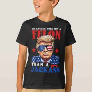 Camiseta Trump Id Preferencialmentes Votam Por Um Felon Que