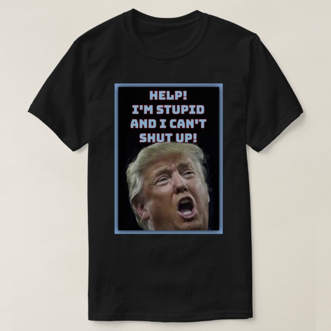 Camiseta Trump is Stupid Classic T-Shirt (Frente do Design)