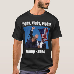 Camiseta Trump, Luta, Luta, Luta, 2024! T-Shirt de 1 Lado