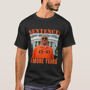 Camiseta Trump Mais 4 Anos Sentença 45 47 Casa Branca Dadd