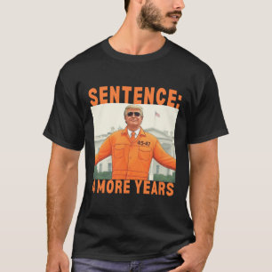 Camiseta Trump Mais 4 Anos Sentença 45 47 Casa Branca Dadd