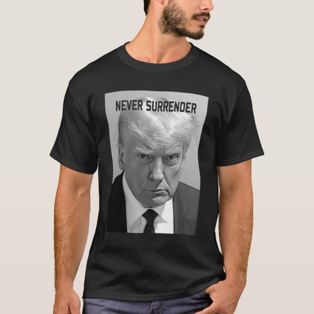 Camiseta Trump MugShot Donald Trump Atirado Nunca Renda (Frente)
