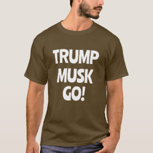 Camiseta Trump Musk Go! Anti-Trump