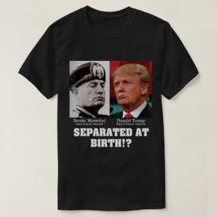 Camiseta Trump Mussolini - Separados ao Nascer Anti Trump