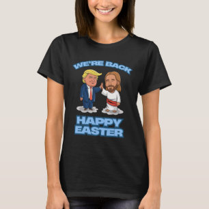 Camiseta Trump Páscoa Jesus Trump Estamos de Volta Engraçad