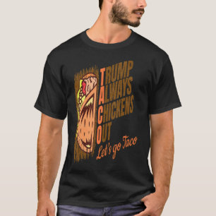 Camiseta Trump Sempre Desiste Piada Trump Taco 