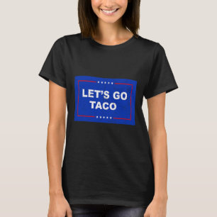 Camiseta Trump Sempre Desiste Vamos Lá Taco Engraçado 11