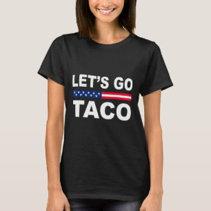 Camiseta Trump Sempre Desiste Vamos Lá Taco Engraçado 6