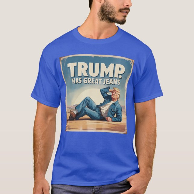 Camiseta Trump tem Jeans Excelentes engraçados Poster de hu (Frente)