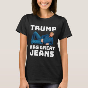 Camiseta Trump Tem Ótimas Calças Jeans Meme Divertido 2
