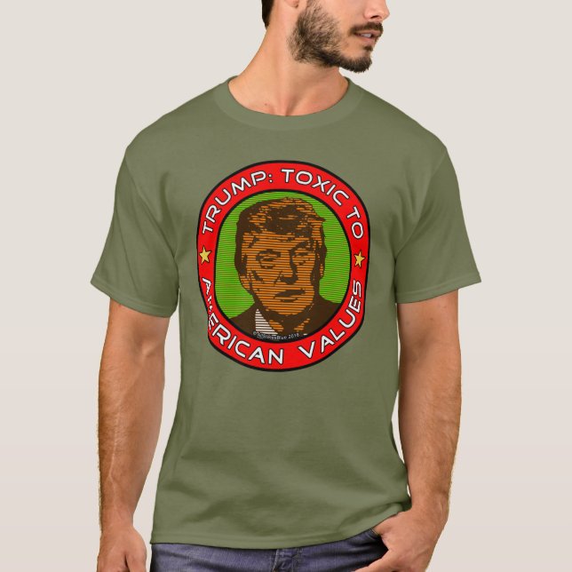 Camiseta Trump: Tóxico para Valores Americanos T-Shirt (Frente)