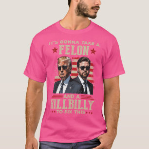 Camiseta Trump Vance Vai Levar Um Felon E Um Hillbill