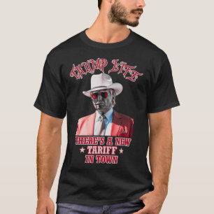 Camiseta Trump Vida Há Uma Nova Tarifa Na Cidade Trump Cowb