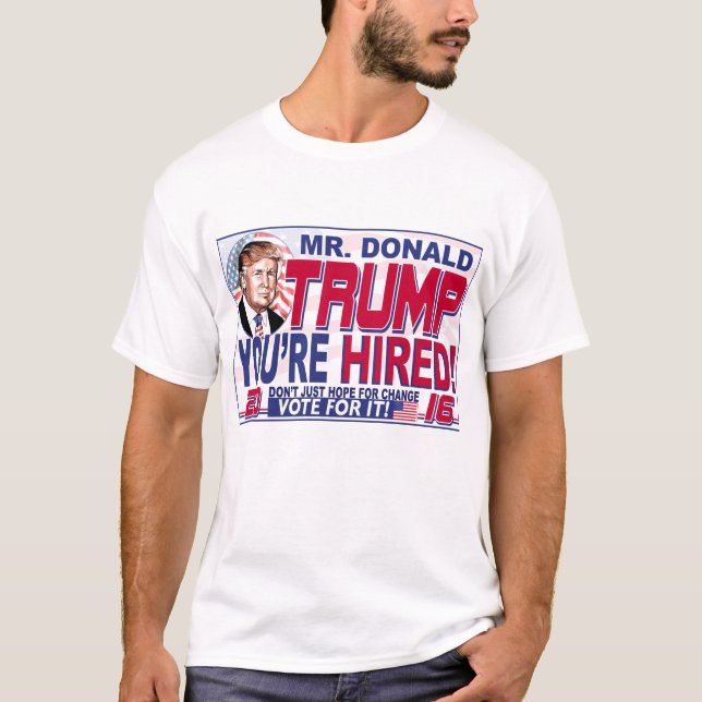 Camiseta Trump Você está contratado em 2016 (Frente)