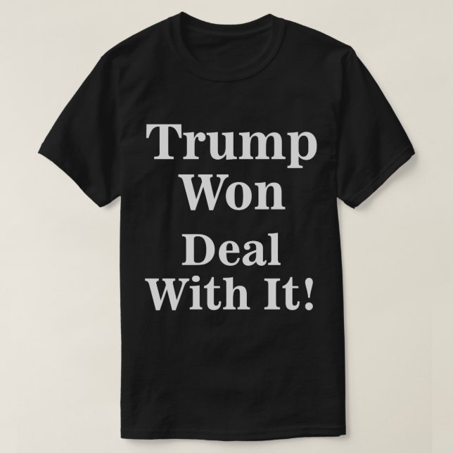 Camiseta Trump Won Lida Com Isso! (Frente do Design)