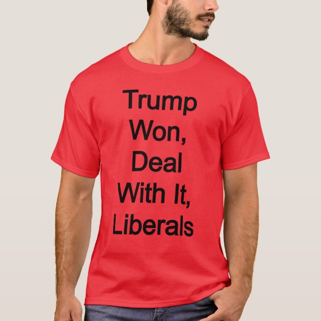 Camiseta Trump Won, Lida Com Os Liberais (Frente)
