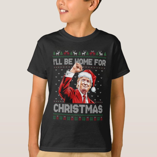 Camiseta Trump Xmas Eu estarei em casa para o Natal, leve a (Frente)