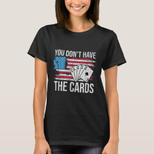 Camiseta Trump Zelensky Você Não Tem Os Cartões Retro Ameri