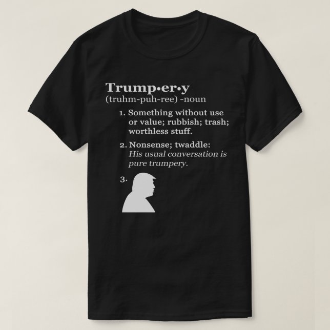 Camiseta Trumpery Definition - Anti-Presidente Trump (Frente do Design)
