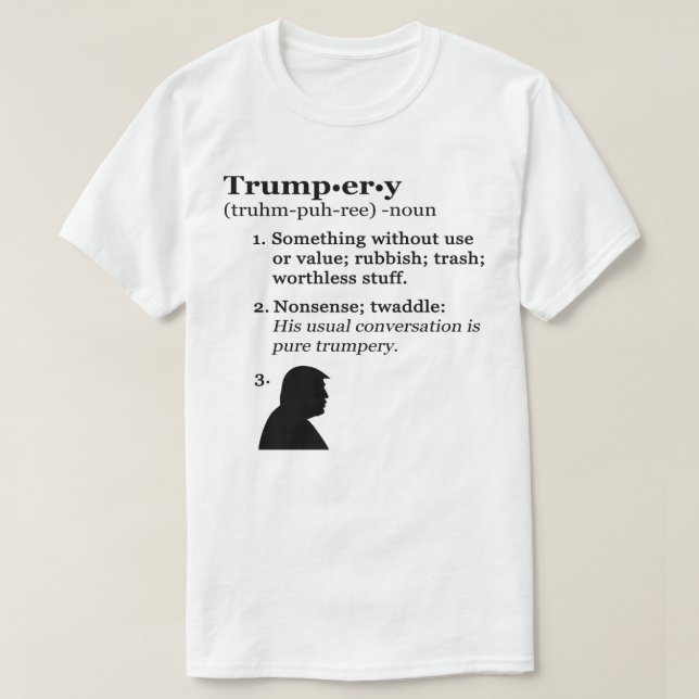 Camiseta Trumpery Definition - Anti-Presidente Trump (Frente do Design)