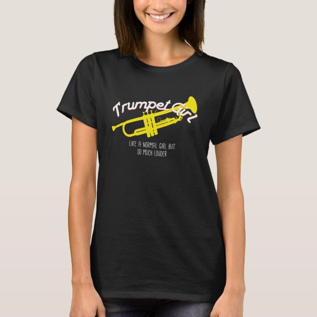 Camiseta Trumpet Girl Like Normal But Louder  T (Frente)