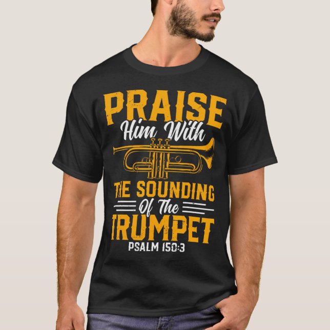 Camiseta Trumpet Player - Praise Him With The Sounding Of T (Frente)