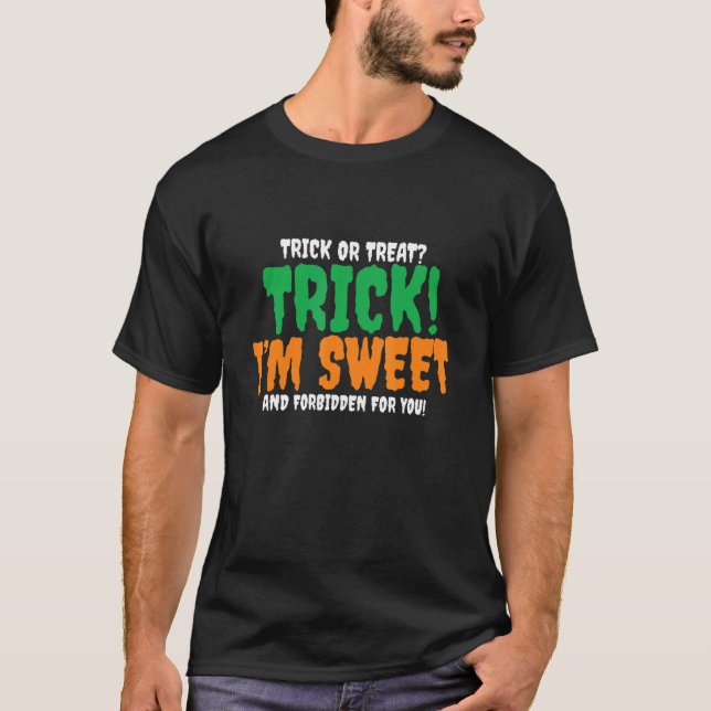 Camiseta Truque De Trick Ou Tratar Que Sou Doce E Proibido  (Frente)