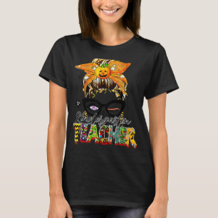 Camiseta Truque ou Ensino Um Professor Spooky, Messy Bun Ha