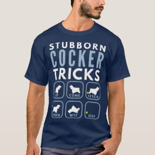 Camiseta Truques de Cocker Espanhol Stubborn - Formação de 