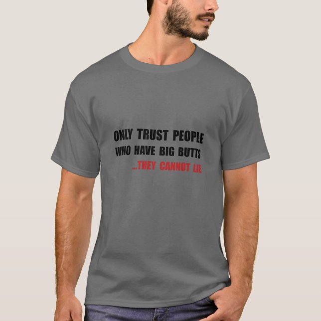 Camiseta Trust Big Butts Funny family (Frente)
