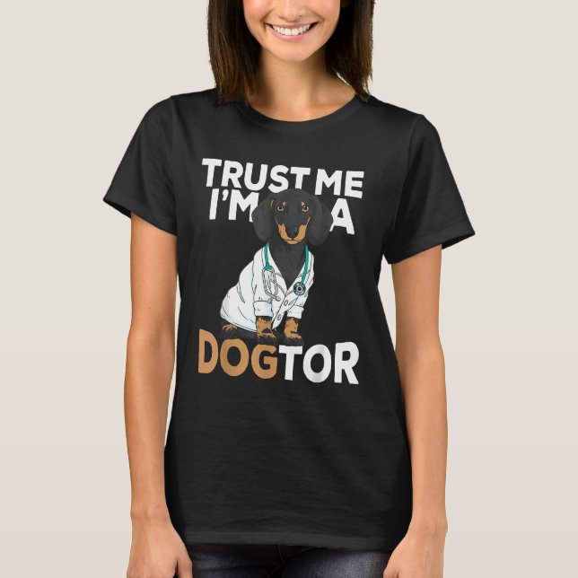 Camiseta Trust Dogtor Funny Dachshund Dogs (Frente)